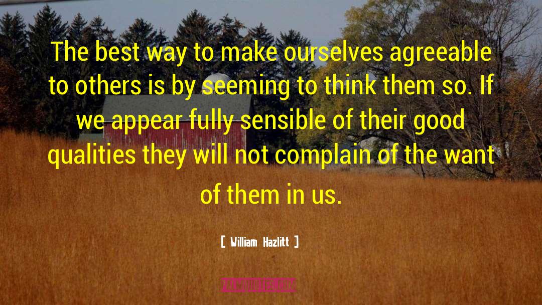 William Hazlitt Quotes: The best way to make