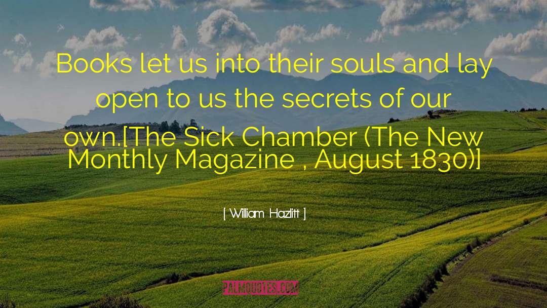 William Hazlitt Quotes: Books let us into their