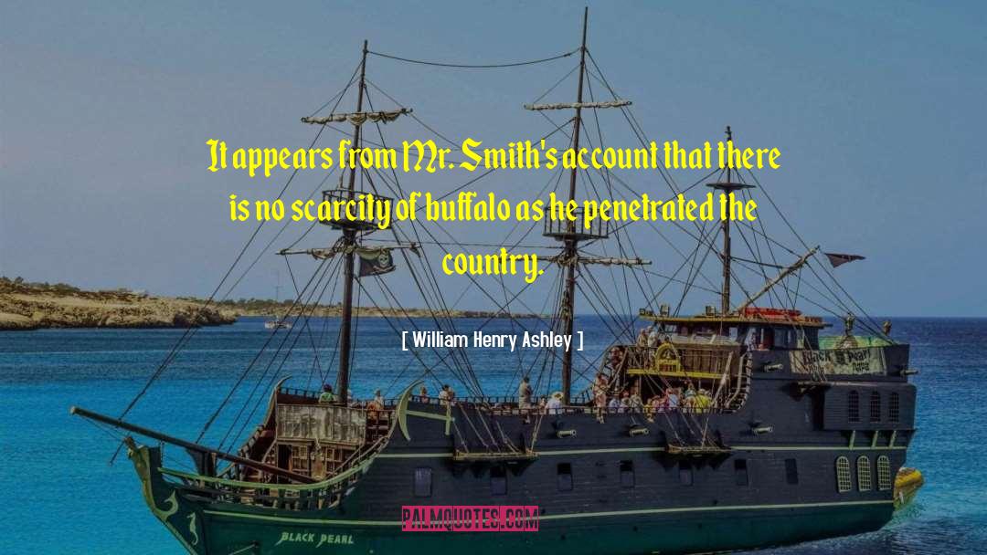 William Henry Ashley Quotes: It appears from Mr. Smith's
