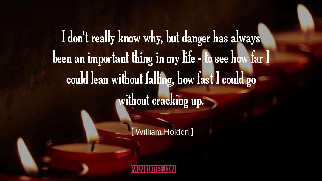 William Holden Quotes: I don't really know why,