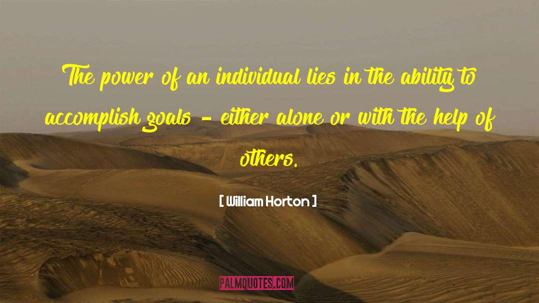 William Horton Quotes: The power of an individual