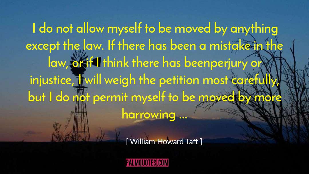 William Howard Taft Quotes: I do not allow myself