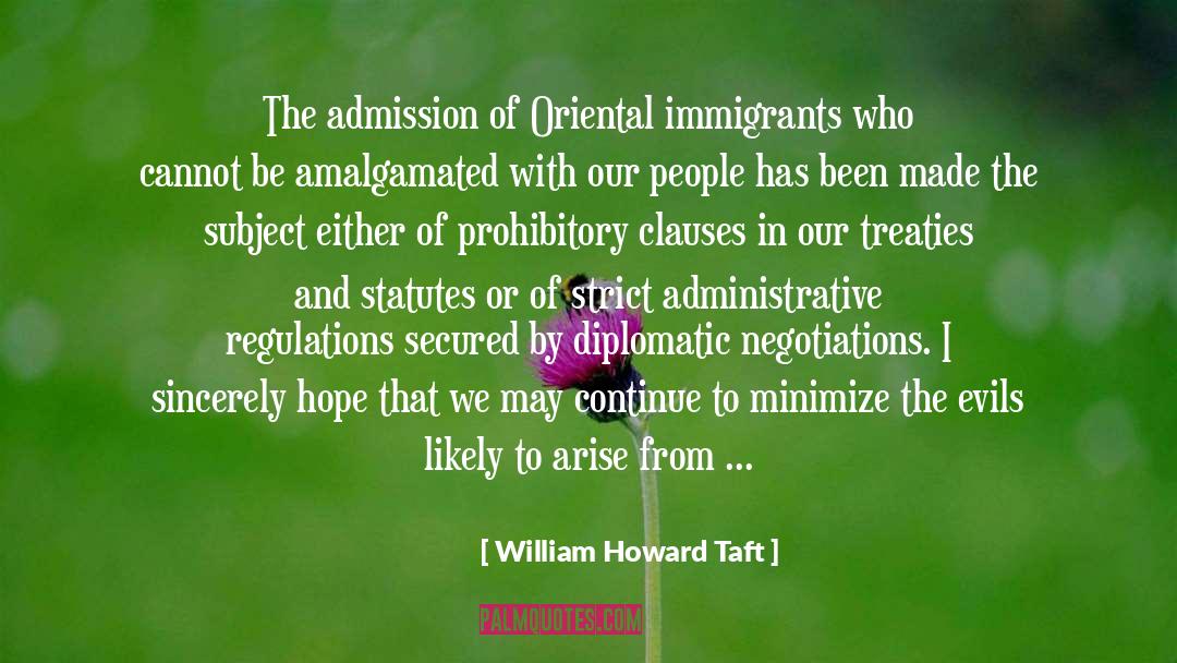 William Howard Taft Quotes: The admission of Oriental immigrants