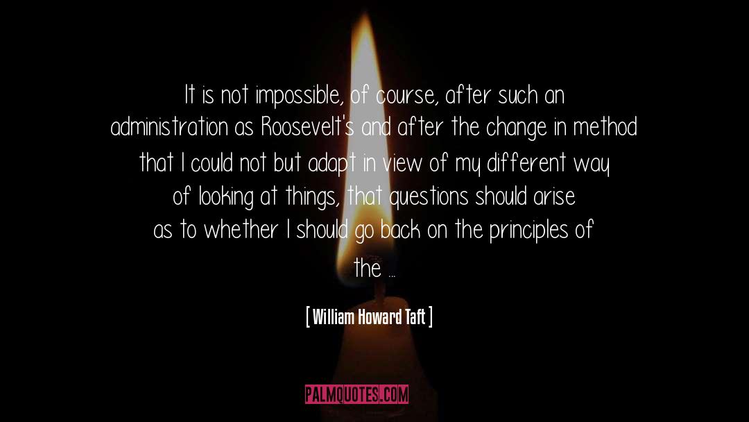 William Howard Taft Quotes: It is not impossible, of