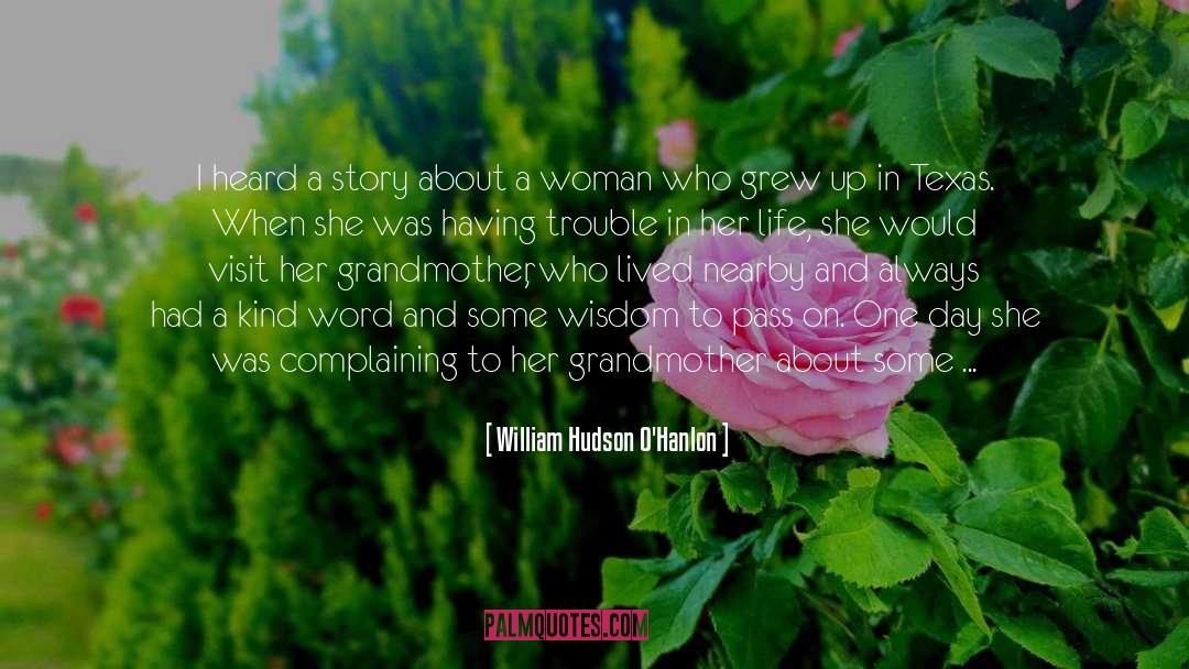 William Hudson O'Hanlon Quotes: I heard a story about