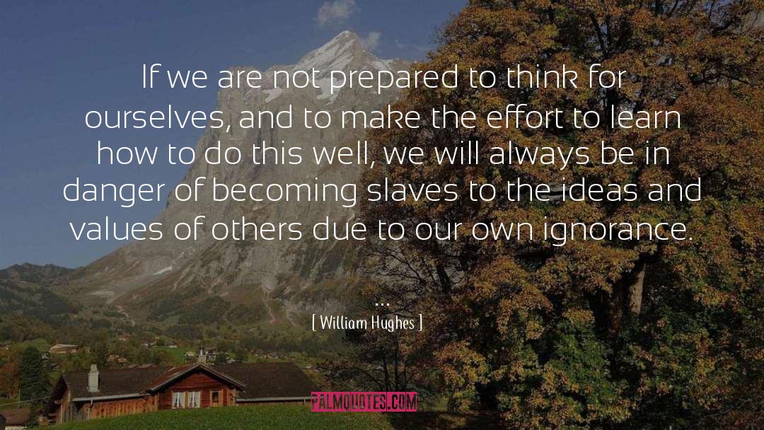 William Hughes Quotes: If we are not prepared