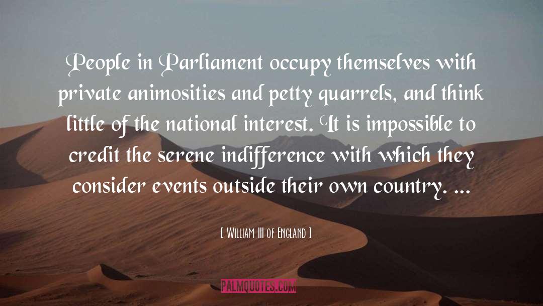 William III Of England Quotes: People in Parliament occupy themselves