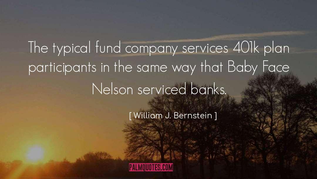 William J. Bernstein Quotes: The typical fund company services