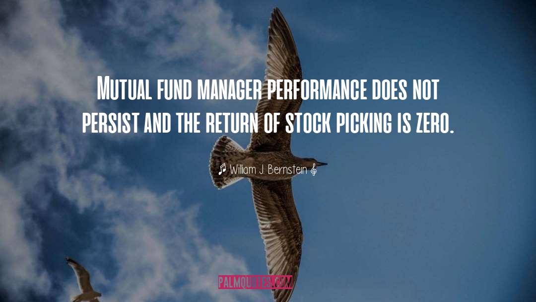 William J. Bernstein Quotes: Mutual fund manager performance does