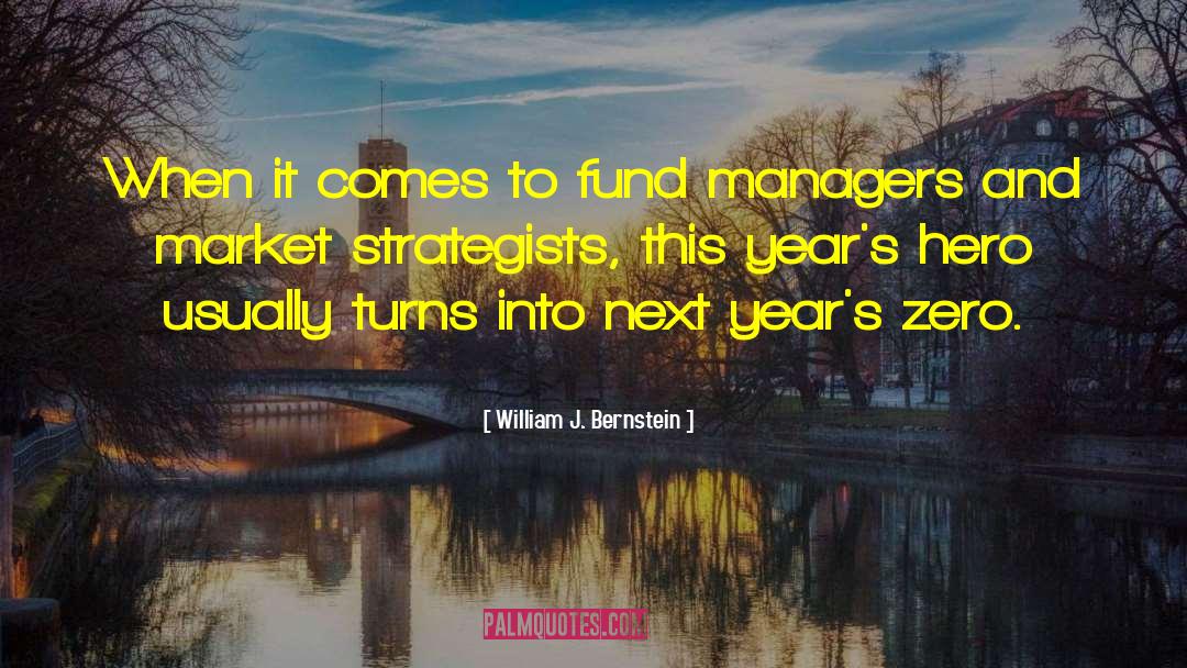 William J. Bernstein Quotes: When it comes to fund