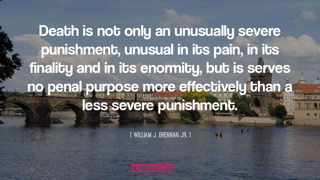 William J. Brennan Jr. Quotes: Death is not only an