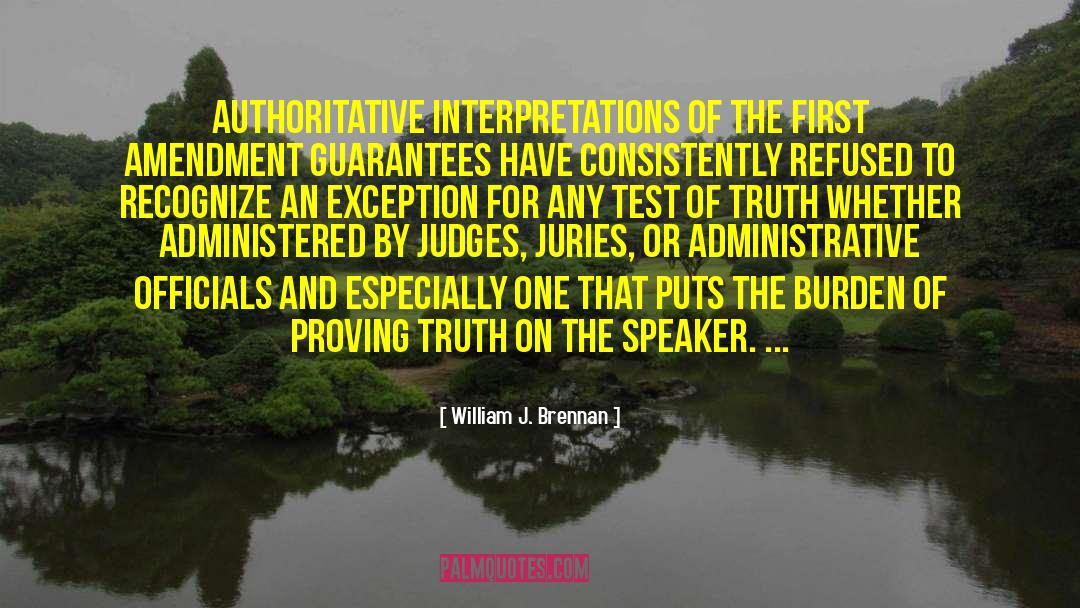 William J. Brennan Quotes: Authoritative interpretations of the First