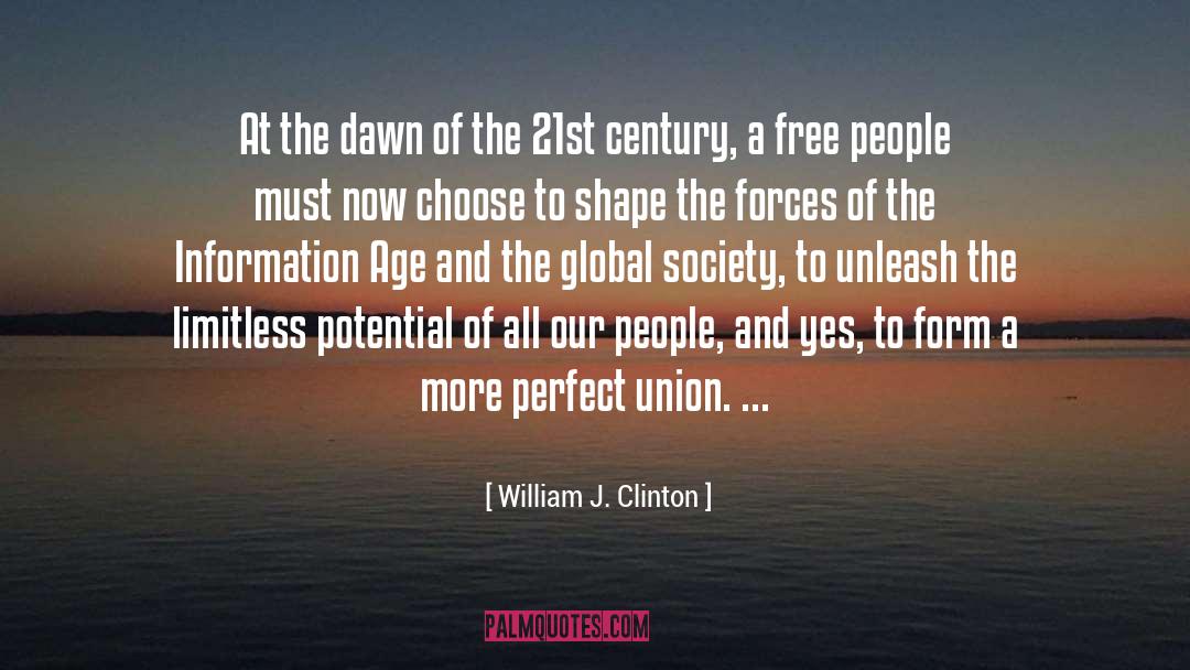 William J. Clinton Quotes: At the dawn of the
