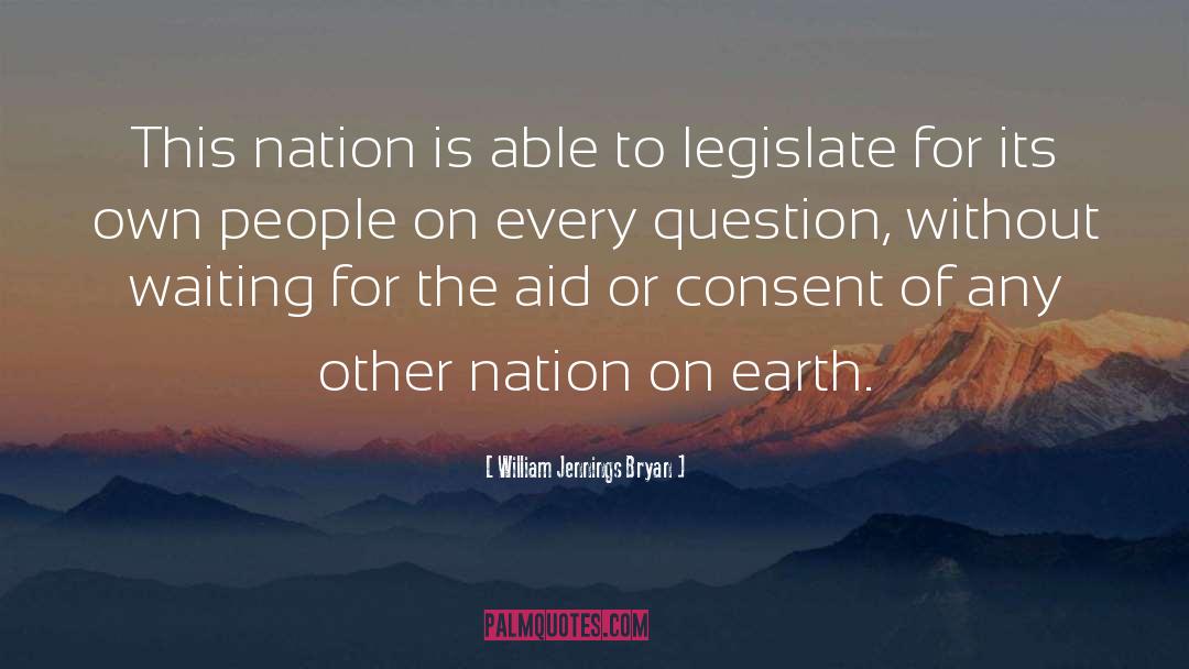 William Jennings Bryan Quotes: This nation is able to