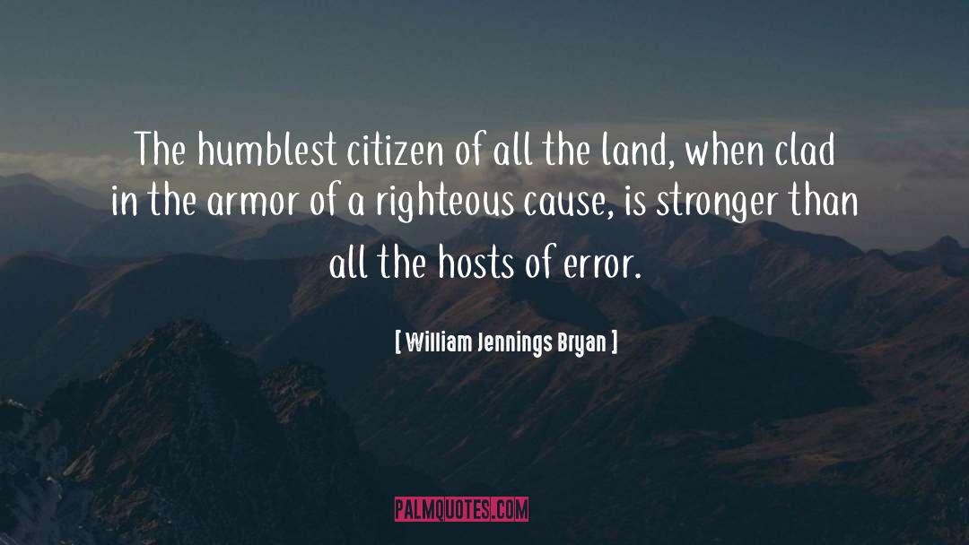 William Jennings Bryan Quotes: The humblest citizen of all