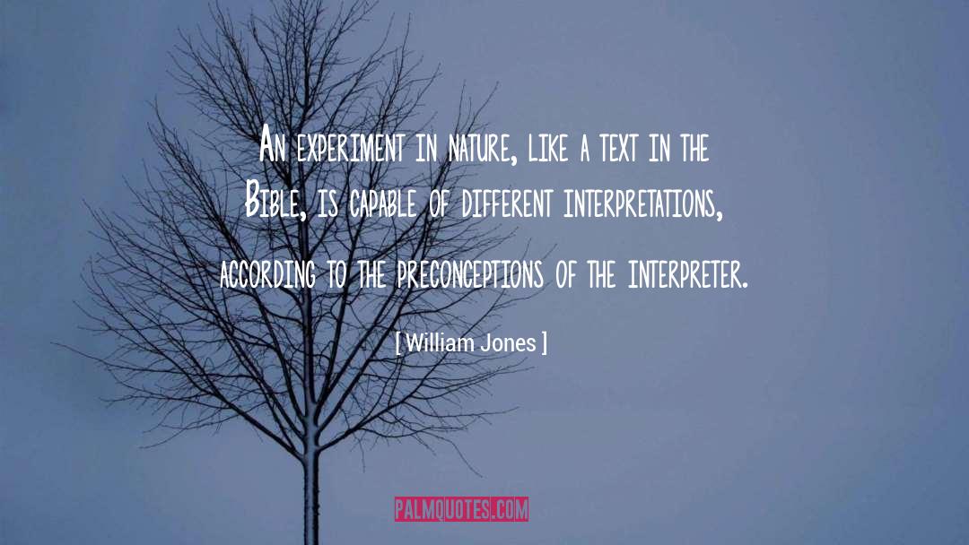 William Jones Quotes: An experiment in nature, like