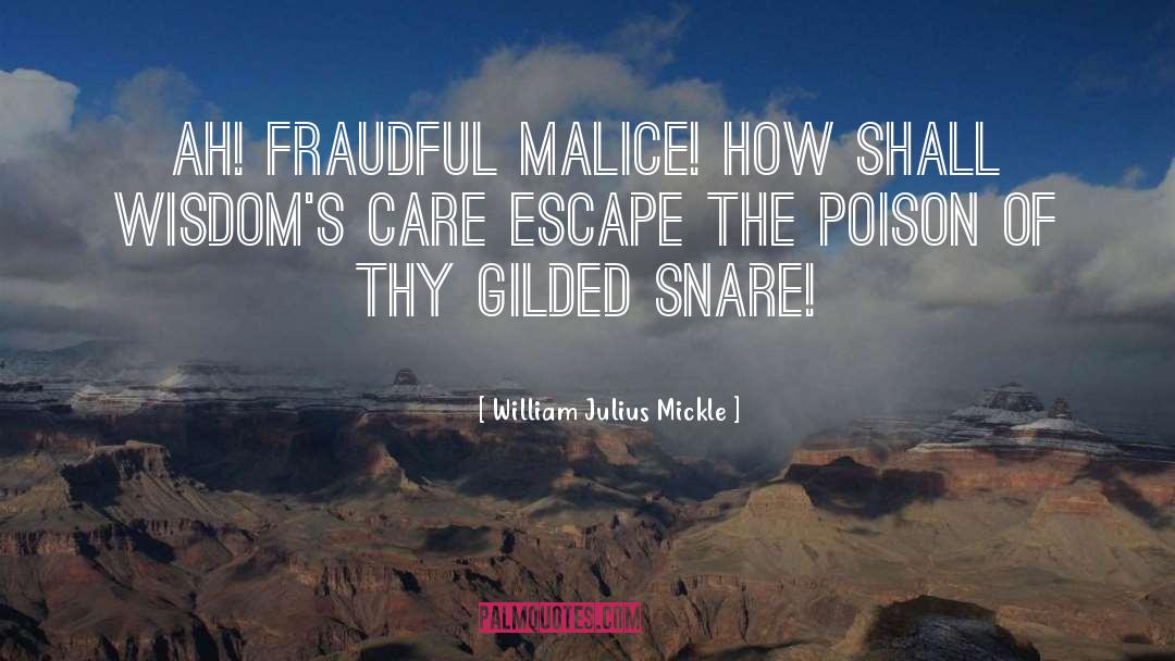 William Julius Mickle Quotes: Ah! fraudful malice! how shall