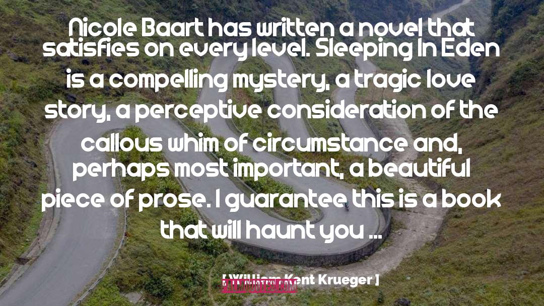 William Kent Krueger Quotes: Nicole Baart has written a