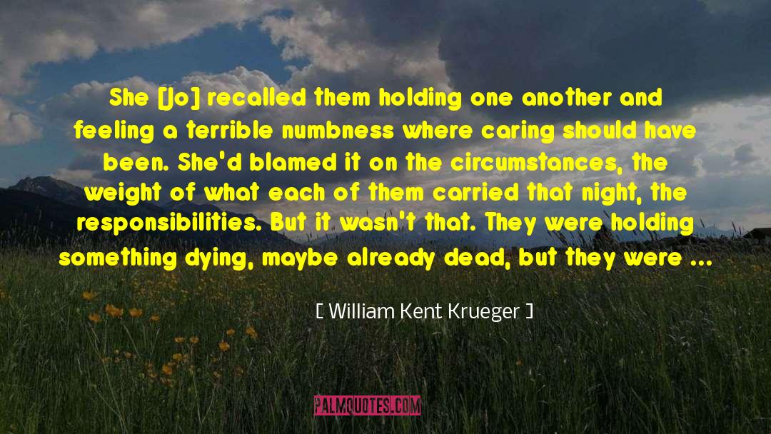 William Kent Krueger Quotes: She [Jo] recalled them holding