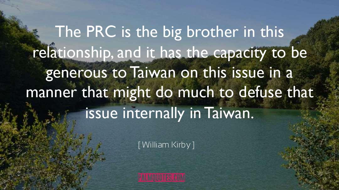 William Kirby Quotes: The PRC is the big