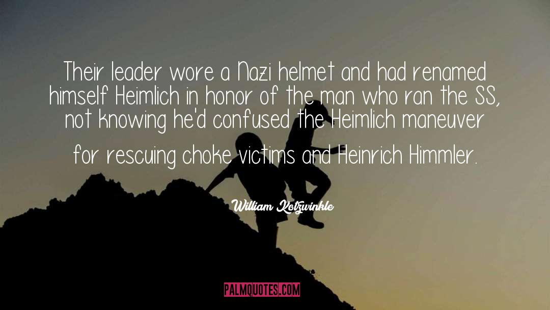 William Kotzwinkle Quotes: Their leader wore a Nazi