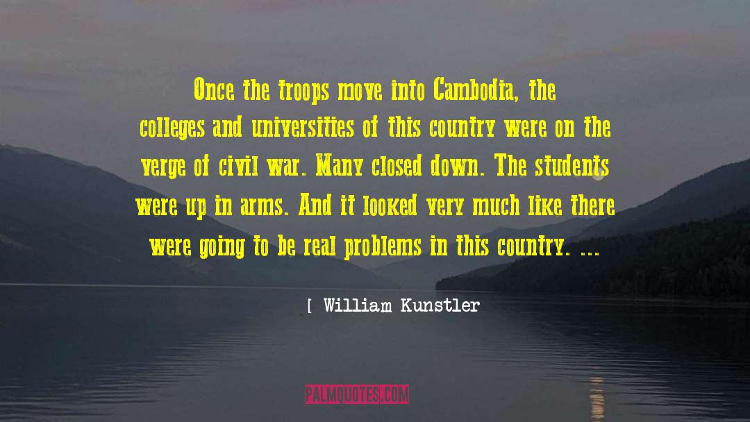 William Kunstler Quotes: Once the troops move into