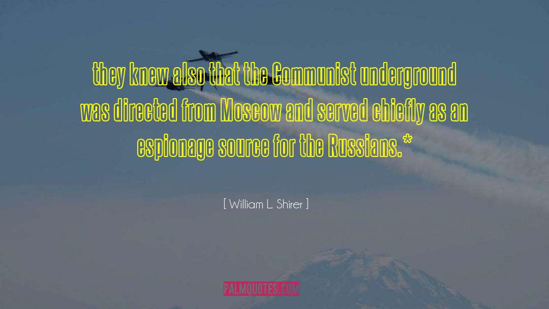 William L. Shirer Quotes: they knew also that the