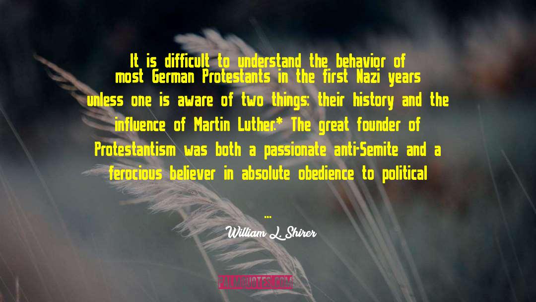William L. Shirer Quotes: It is difficult to understand