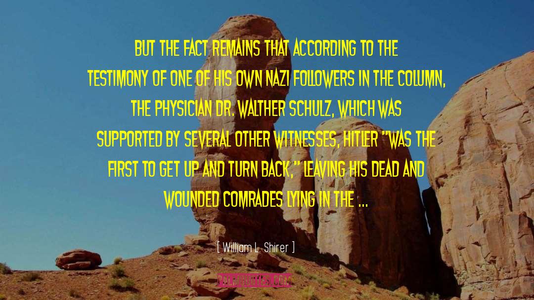 William L. Shirer Quotes: But the fact remains that