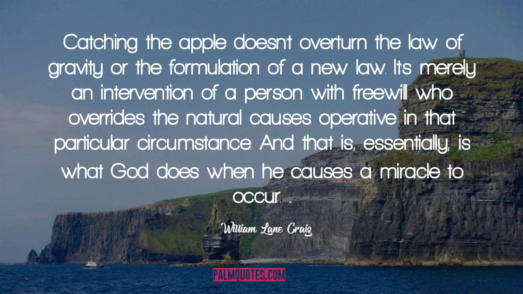 William Lane Craig Quotes: Catching the apple doesn't overturn