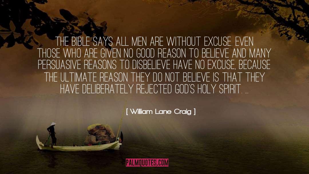 William Lane Craig Quotes: The Bible says all men