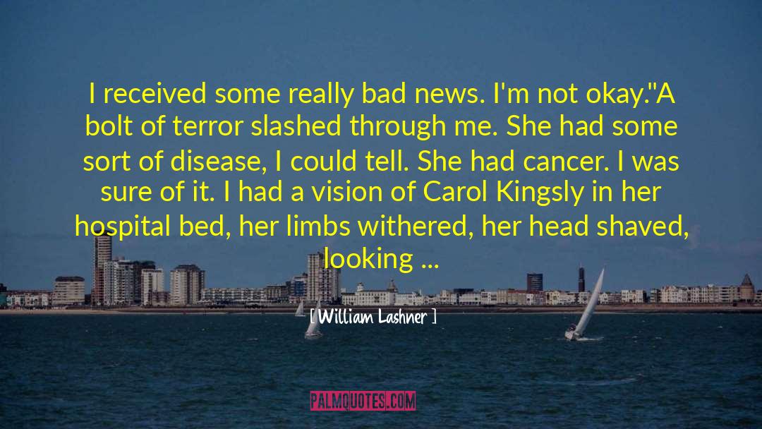 William Lashner Quotes: I received some really bad