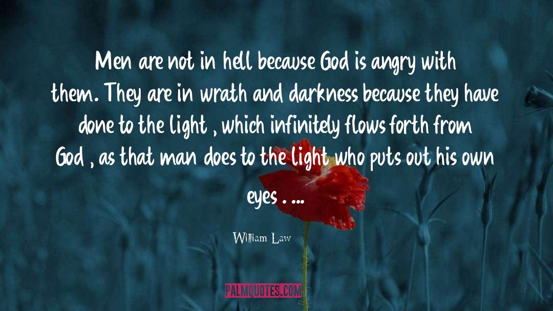 William Law Quotes: Men are not in hell