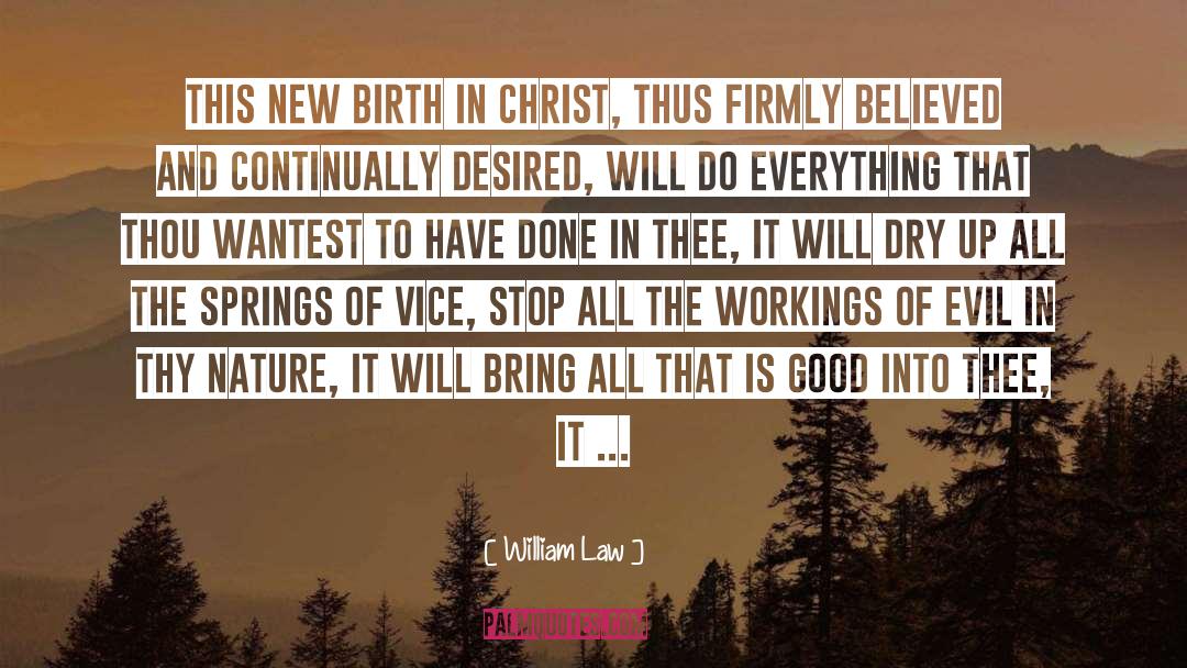 William Law Quotes: This new birth in Christ,