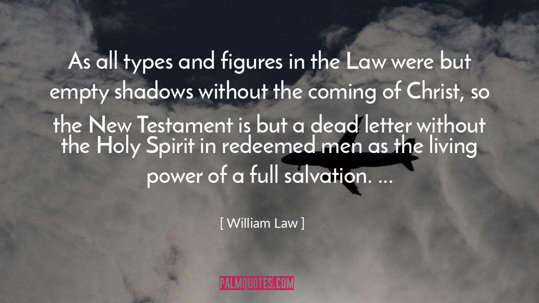 William Law Quotes: As all types and figures