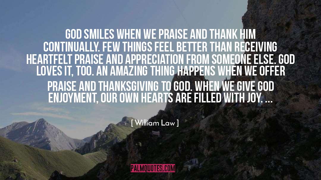 William Law Quotes: God smiles when we praise
