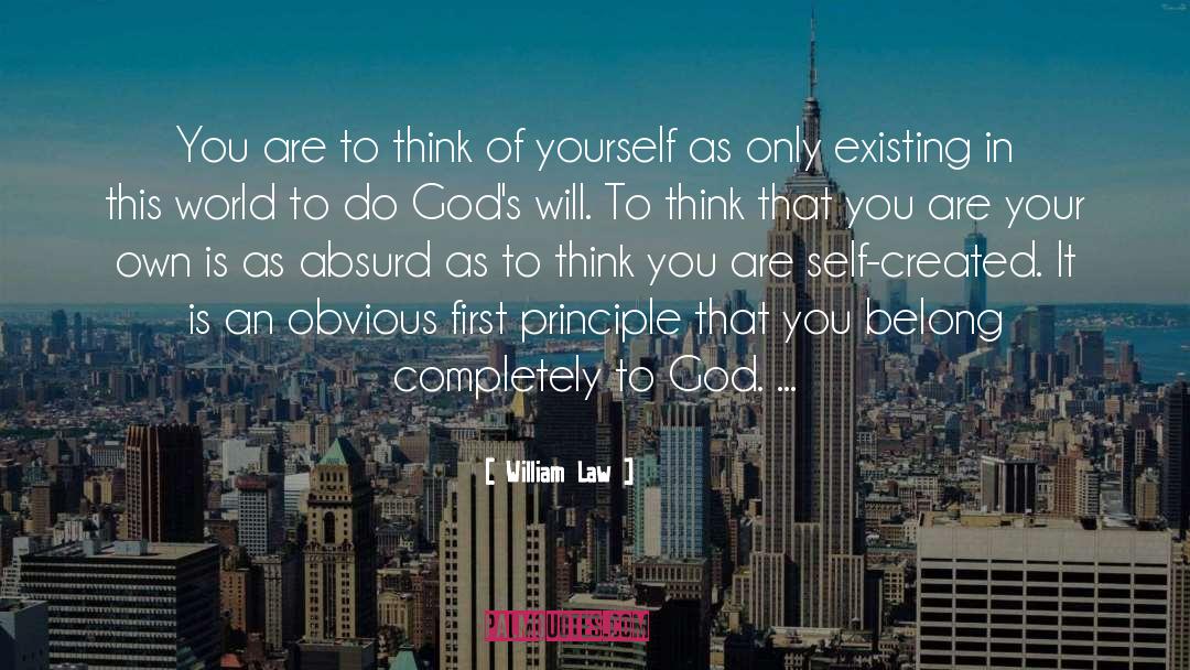 William Law Quotes: You are to think of