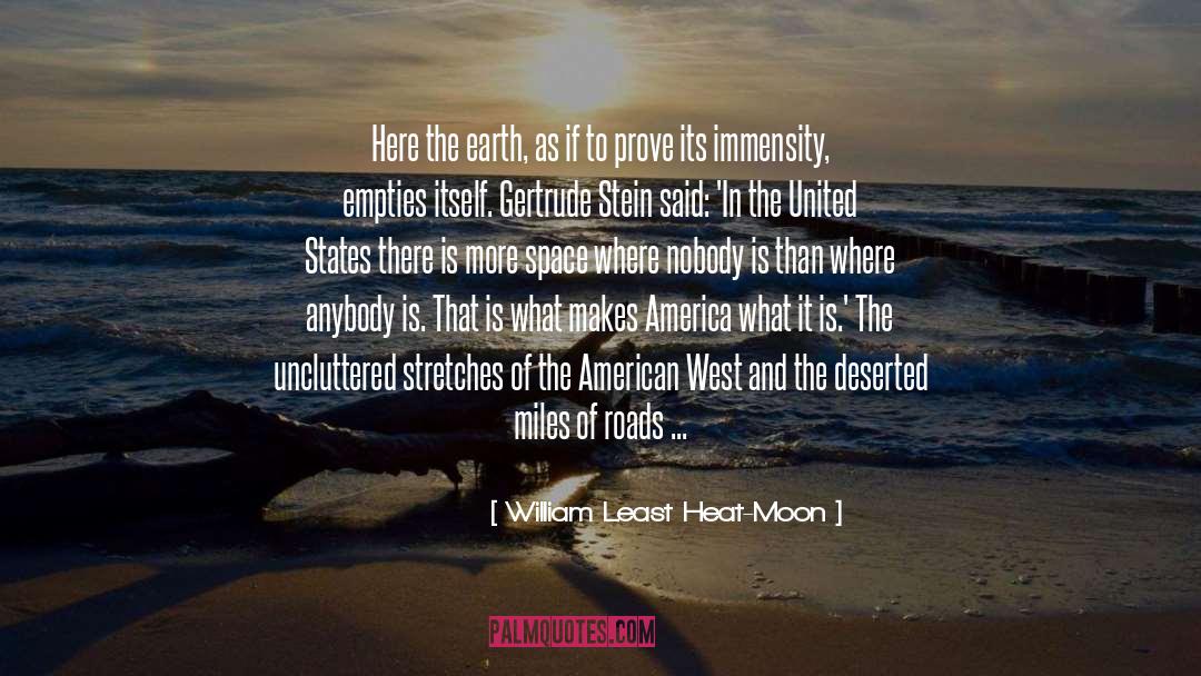 William Least Heat-Moon Quotes: Here the earth, as if