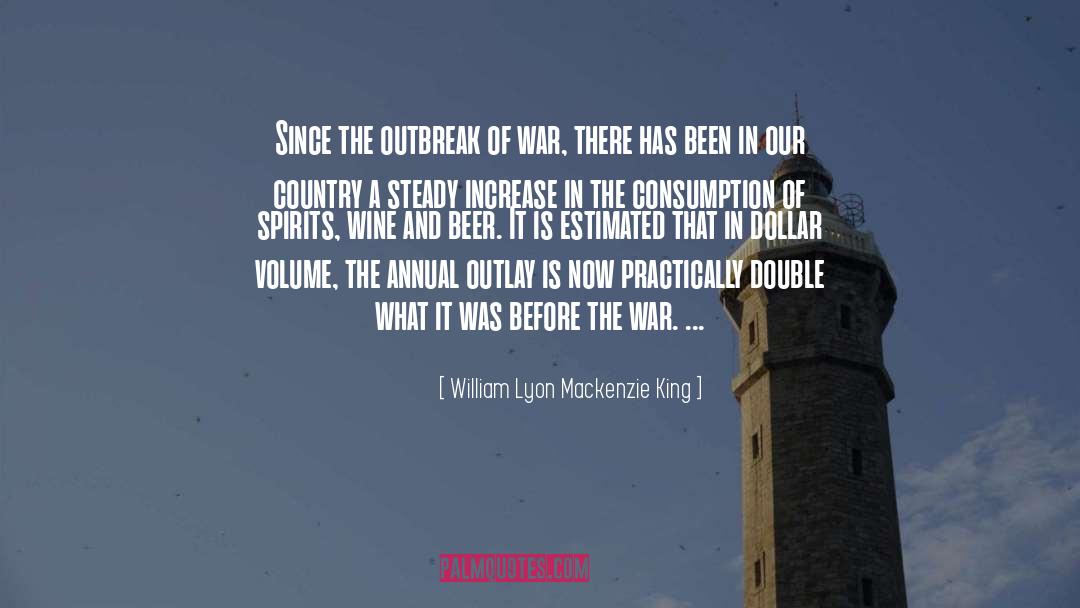 William Lyon Mackenzie King Quotes: Since the outbreak of war,