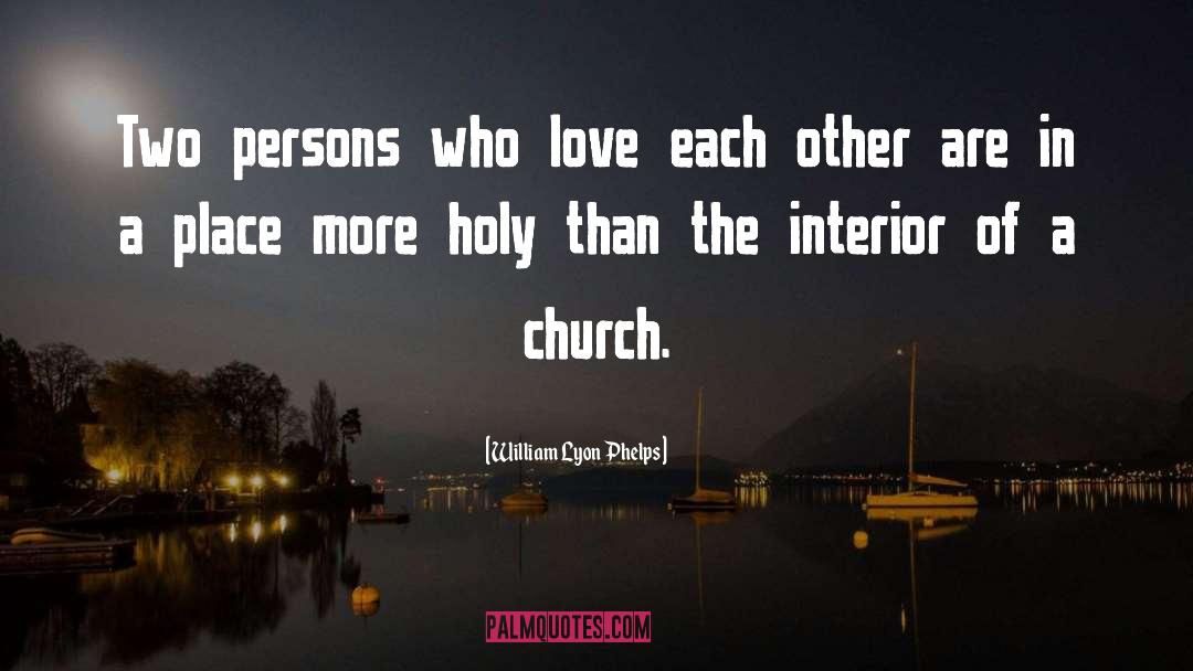 William Lyon Phelps Quotes: Two persons who love each