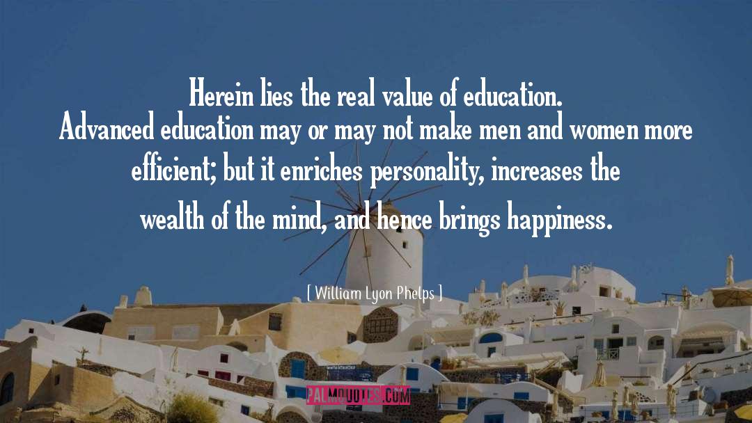 William Lyon Phelps Quotes: Herein lies the real value