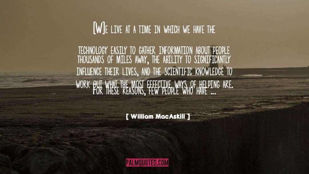 William MacAskill Quotes: [W]e live at a time