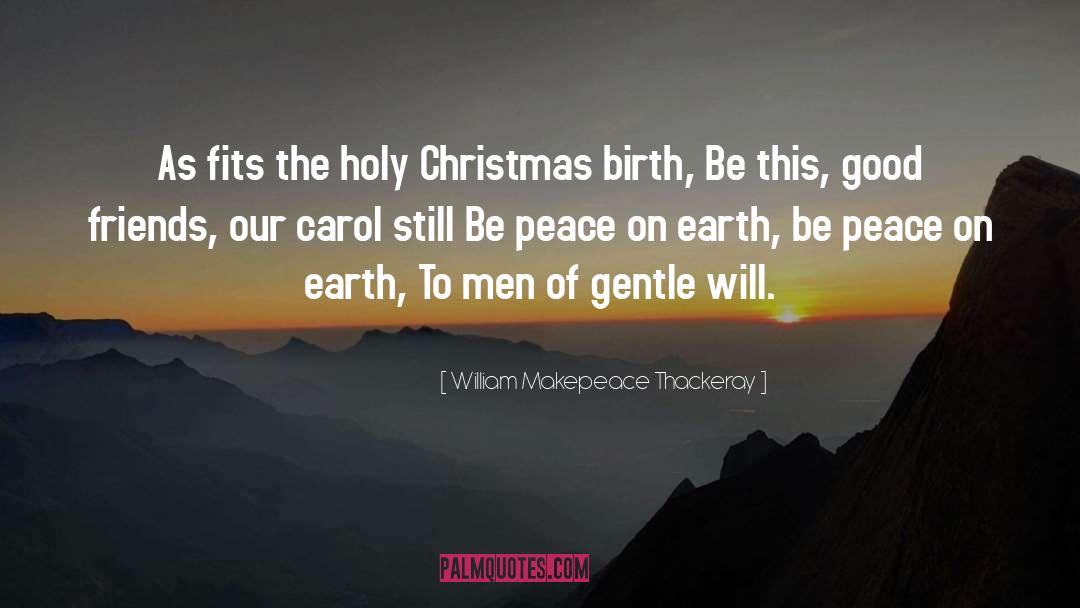 William Makepeace Thackeray Quotes: As fits the holy Christmas