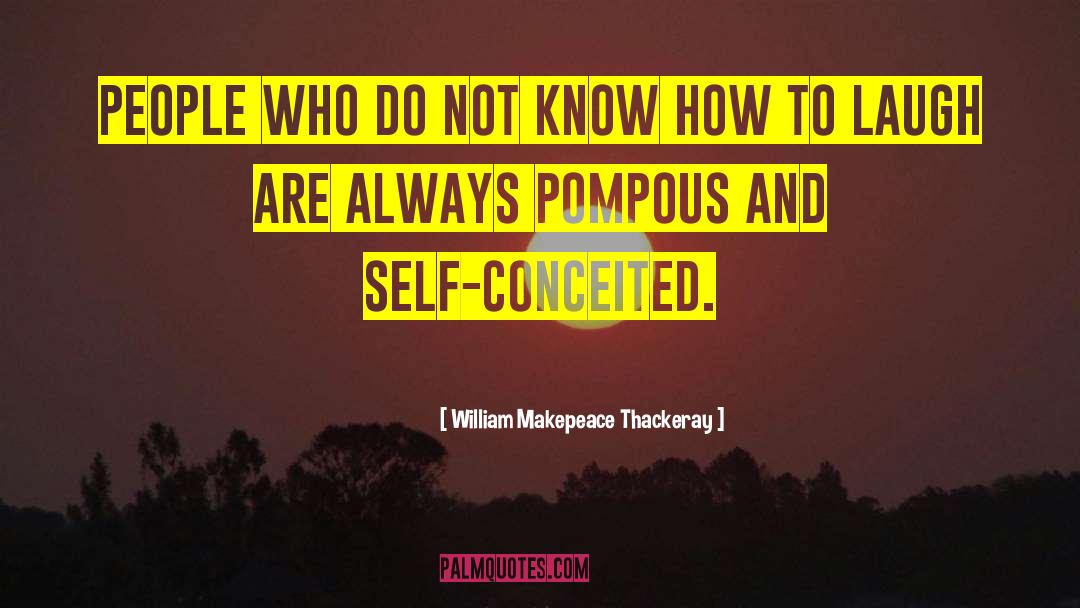 William Makepeace Thackeray Quotes: People who do not know