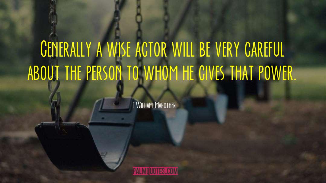 William Mapother Quotes: Generally a wise actor will