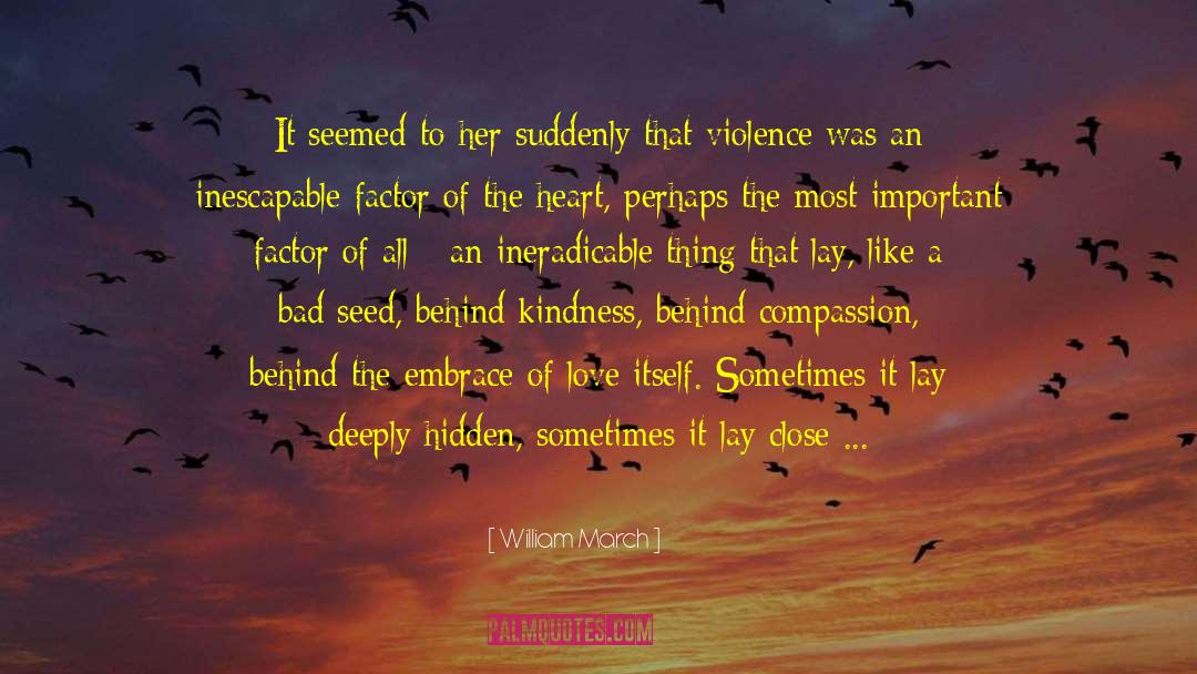 William March Quotes: It seemed to her suddenly