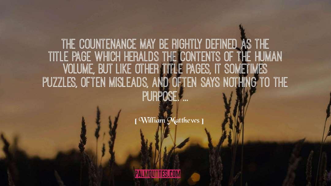 William Matthews Quotes: The countenance may be rightly