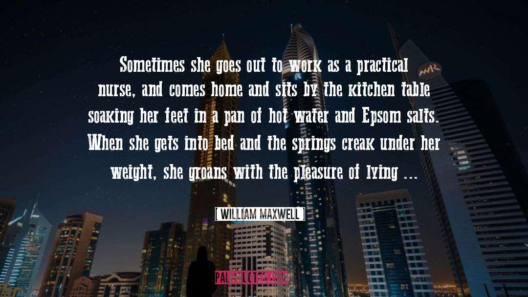 William Maxwell Quotes: Sometimes she goes out to
