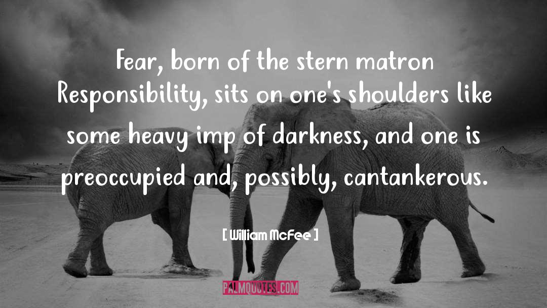 William McFee Quotes: Fear, born of the stern