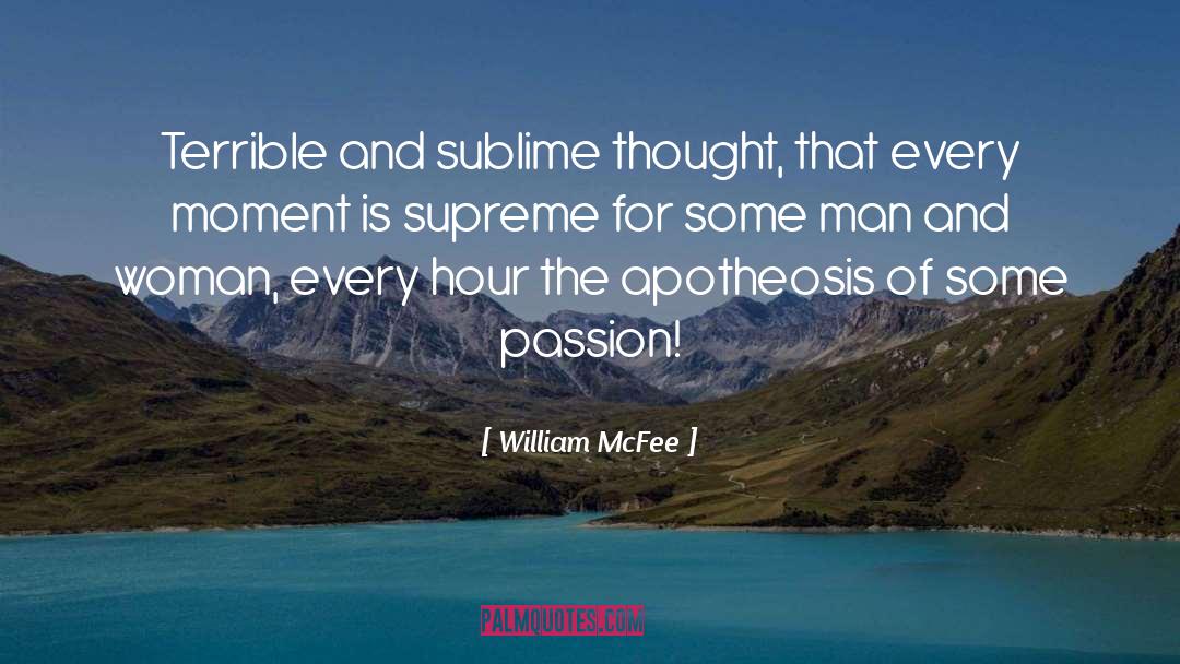 William McFee Quotes: Terrible and sublime thought, that